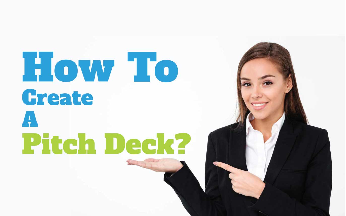 Read more about the article How To Create The Pitch Deck?